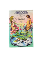 Aphrodisia: A Guide to Sexual Food, Herbs, and Drugs