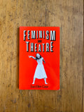 Feminism and Theatre
