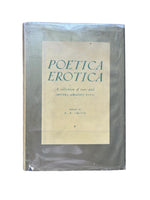 Poetica Erotica: A Collection of Rare and Curious Amatory Verse