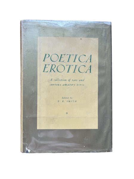 Poetica Erotica: A Collection of Rare and Curious Amatory Verse