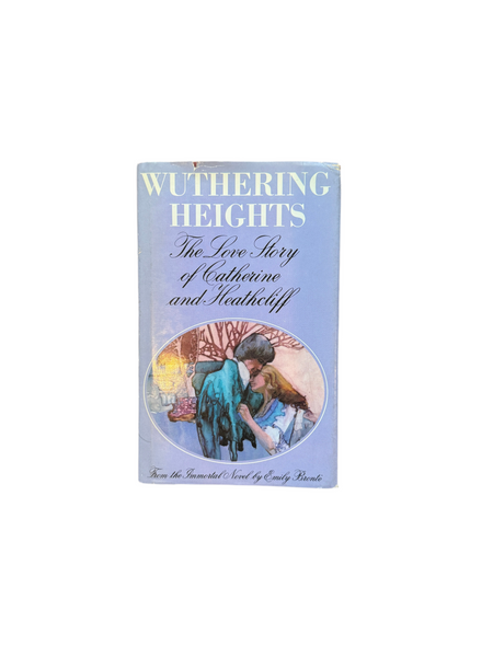 Wuthering Heights: The Love Story of Catherine and Heathcliffe