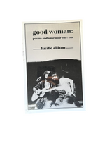 Good Woman: Poems and a Memoir 1969-1980