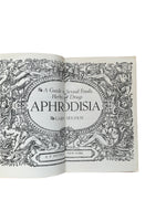 Aphrodisia: A Guide to Sexual Food, Herbs, and Drugs