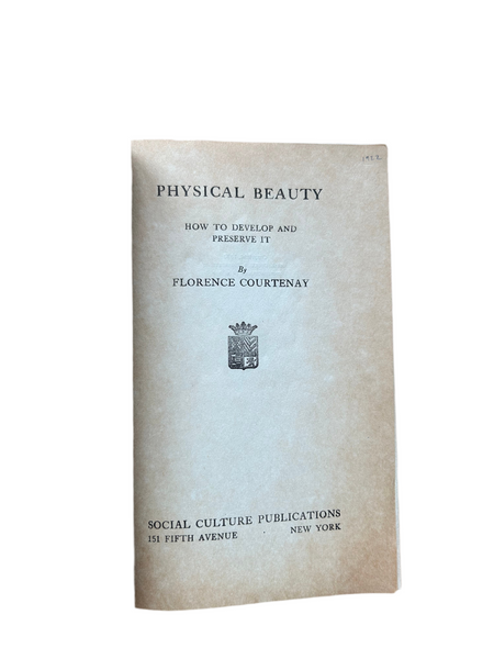 Physical Beauty : How to Develop and Preserve It