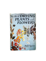 The Art of  Drying Plants and Flowers