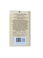 Mothers: Memories, Dreams and Reflections by Literary Daughters