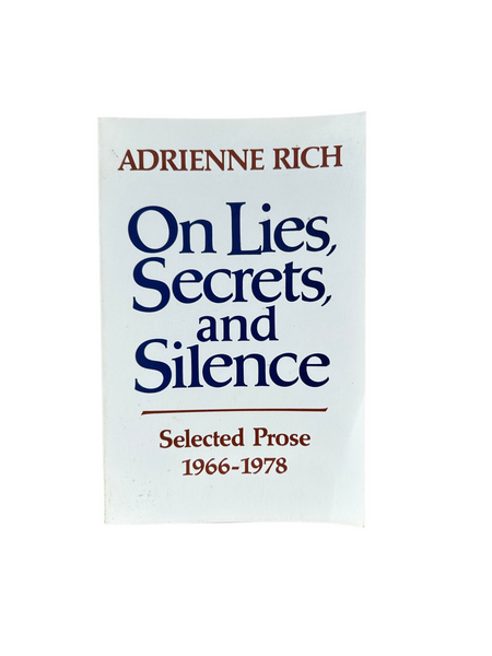 On Lies, Secrets, and Silence: Selected Prose 1966-1978