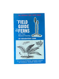 A Field Guide to the Ferns