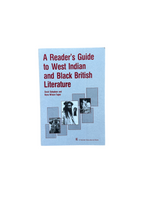 A Reader's Guide to West Indian and Black British Literature