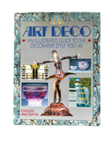 Art Deco: An Illustrated Guide to the Decorative Style 1920-40