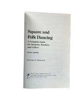Square and Folk Dancing: A Complete Guide for Students, Teachers and Callers