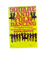 Square and Folk Dancing: A Complete Guide for Students, Teachers and Callers