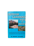 Outdoor Gardening in Pots and Boxes