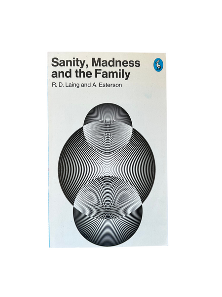 Sanity, Madness and the Family