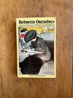 Between Ourselves: Letters Between Mothers and Daughters