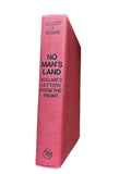 No Man's Land: The Place of the Woman Writer in the Twentieth Century: Volume 3 Letters from the Front