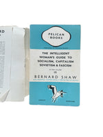 The Intelligent Woman's Guide to Socialism, Capitalism, Sovietism and Fascism: Volumes 2