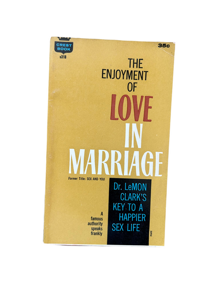 The Enjoyment of Love in Marriage
