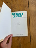 Painting With Cold Enamel