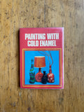 Painting With Cold Enamel