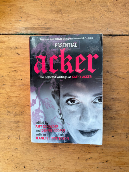 Essential Acker: The Selected Writings of Kathy Acker
