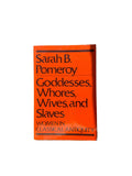 Goddesses, Whores, Wives and Slaves