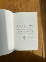 My Sister's Hand In Mine: The Collected Works Of Jane Bowles