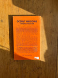 Occult Medicine Can Save Your Life