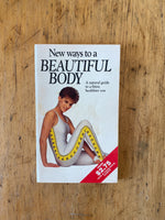 New Ways to a Beautiful Body
