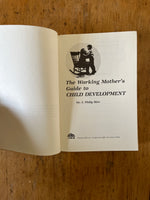 A Working Mother's Guide to Child Development