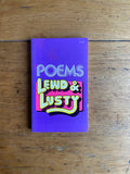 Poems: Lewd and Lusty