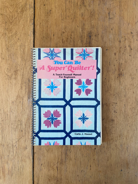 You Can Be A Super Quilter!