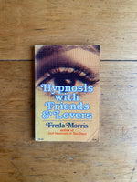 Hypnosis with Friends and Lovers *signed by the author*
