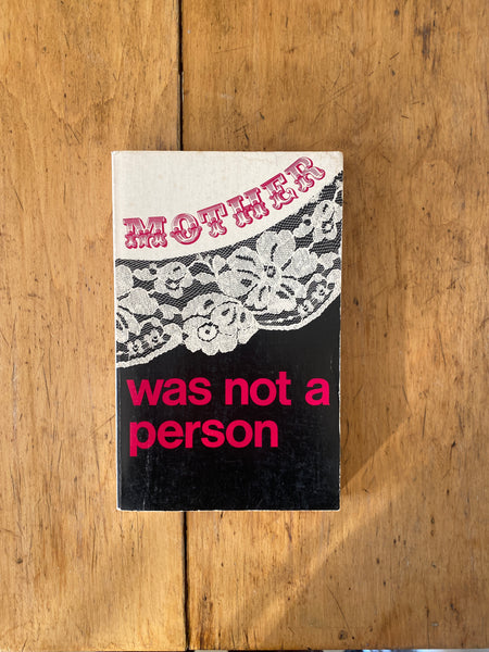 Mother Was Not a Person: Selected Writings of Montreal Women
